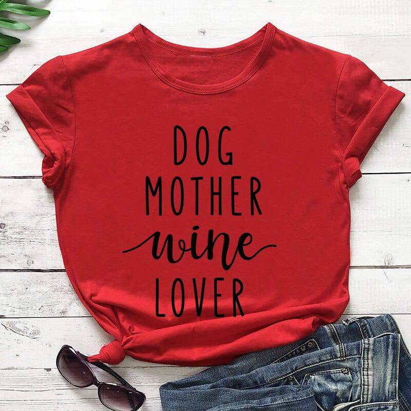 Pet Emporium LLC Red - Black text / 3XL Dog Mother Wine Lover T-shirt