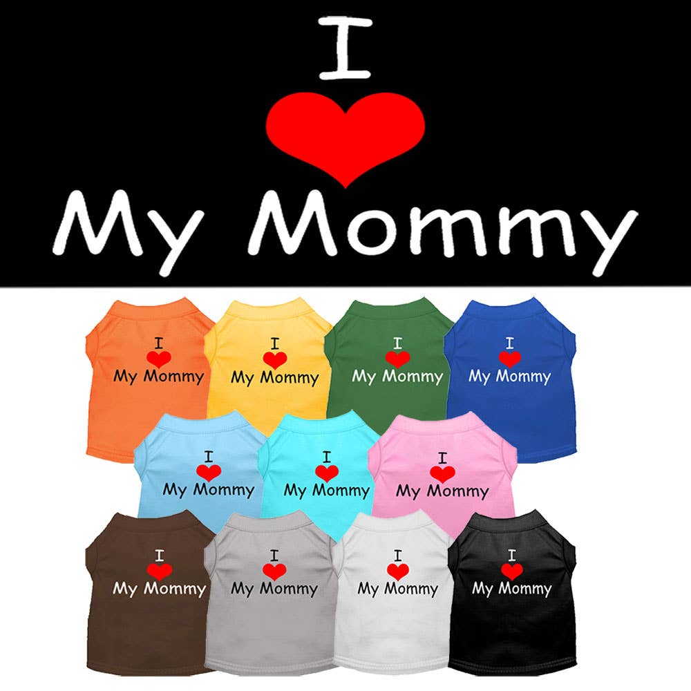 Mirage Pet Products Aqua / XS I Love My Mommy Dog Shirts
