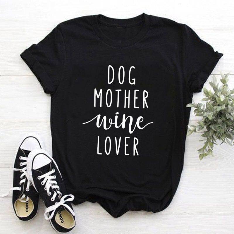 Pet Emporium LLC Black - White text / 3XL Dog Mother Wine Lover T-shirt
