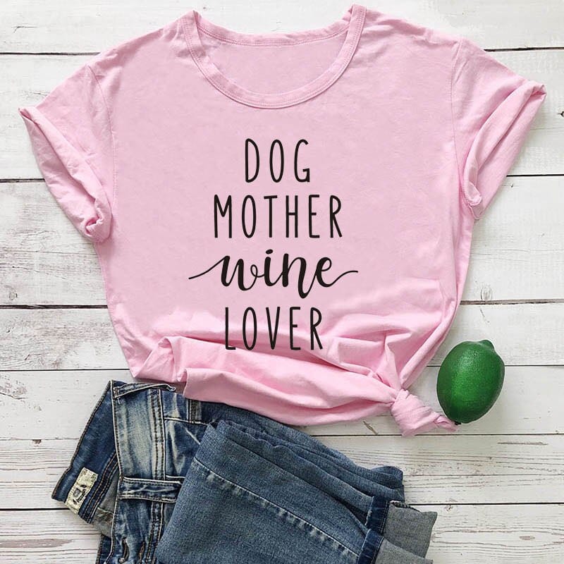 Pet Emporium LLC Pink - White text / 3XL Dog Mother Wine Lover T-shirt
