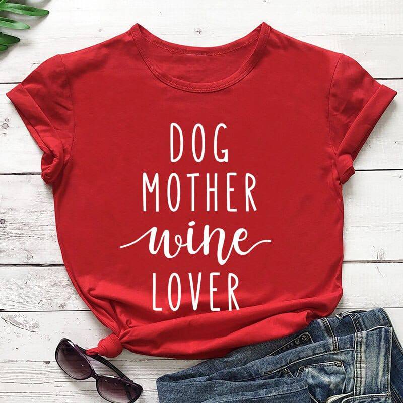 Pet Emporium LLC Red - White text / 3XL Dog Mother Wine Lover T-shirt